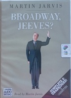 Broadway, Jeeves? written by Martin Jarvis performed by Martin Jarvis on Cassette (Unabridged)